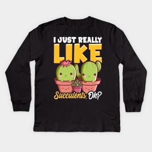 Adorable I Just Really Like Succulents, OK? Plant Kids Long Sleeve T-Shirt